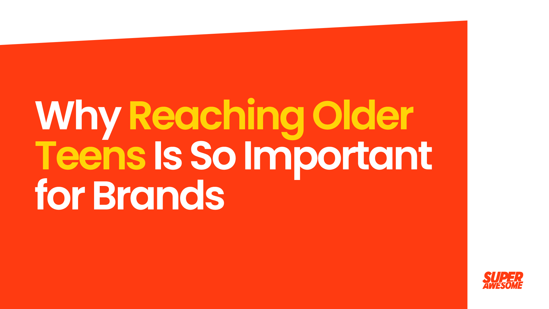 Why Reaching Older Teens Is So Important for Brands