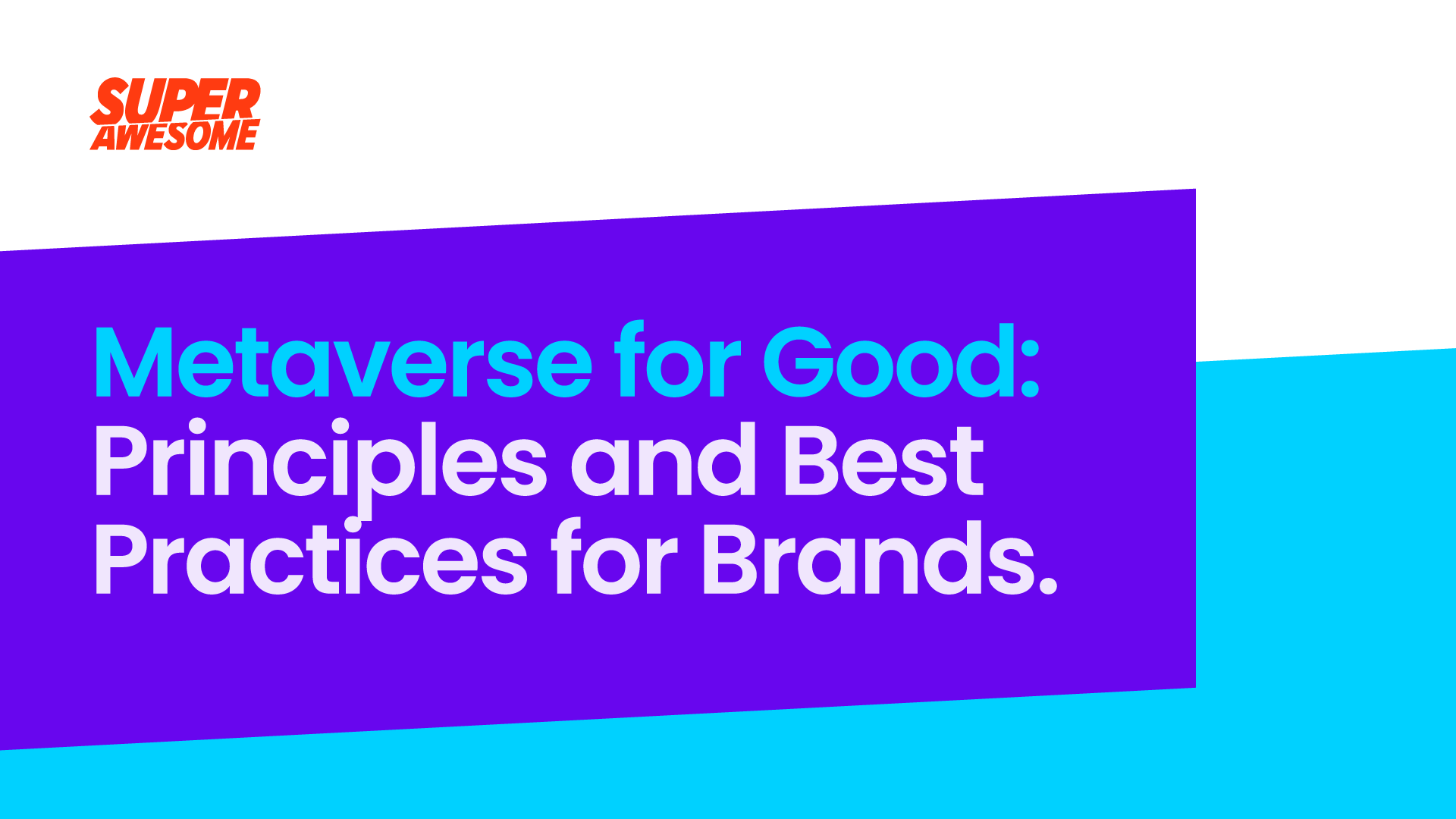 Metaverse for Good: Principles and Best Practices for Brands